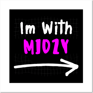 Im With MIDZY! Posters and Art